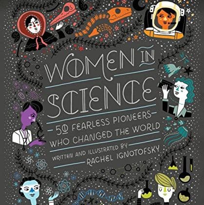 Women in Science 50 Fearless Pioneers Who Changed the World