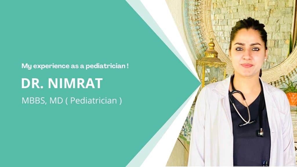 My experience as a paediatrician Dr Nimrat Parenthoodbliss