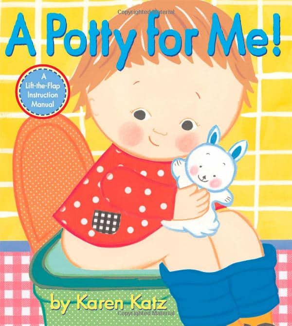 A Potty For Me! By Karen Katz ($7.99)