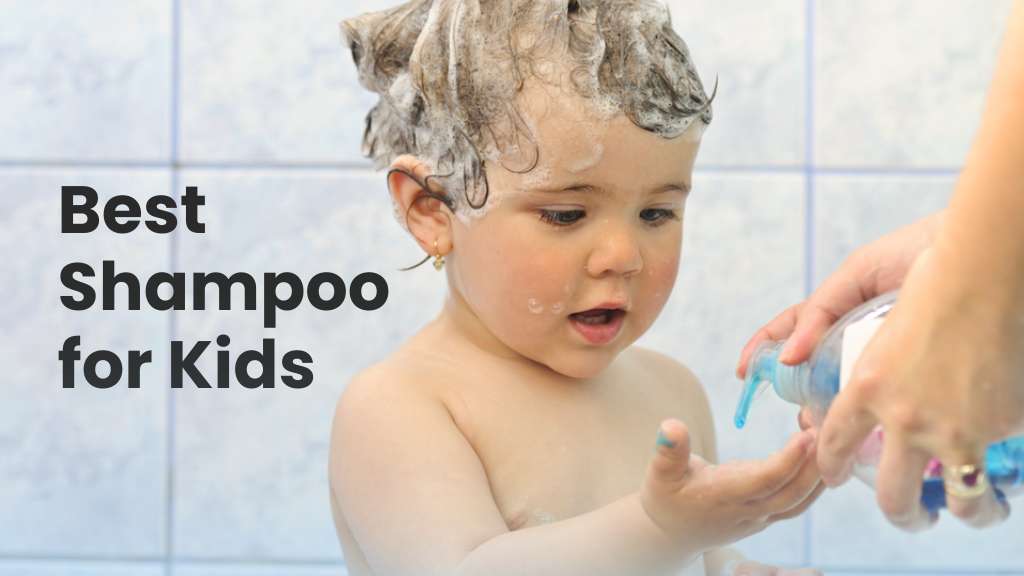 5 Best Shampoo For Kids In 2024 Expert Reviews   Best Shampoo For Kids 