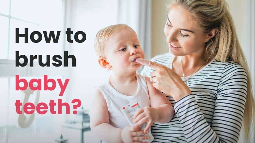 how to brush babys teeth