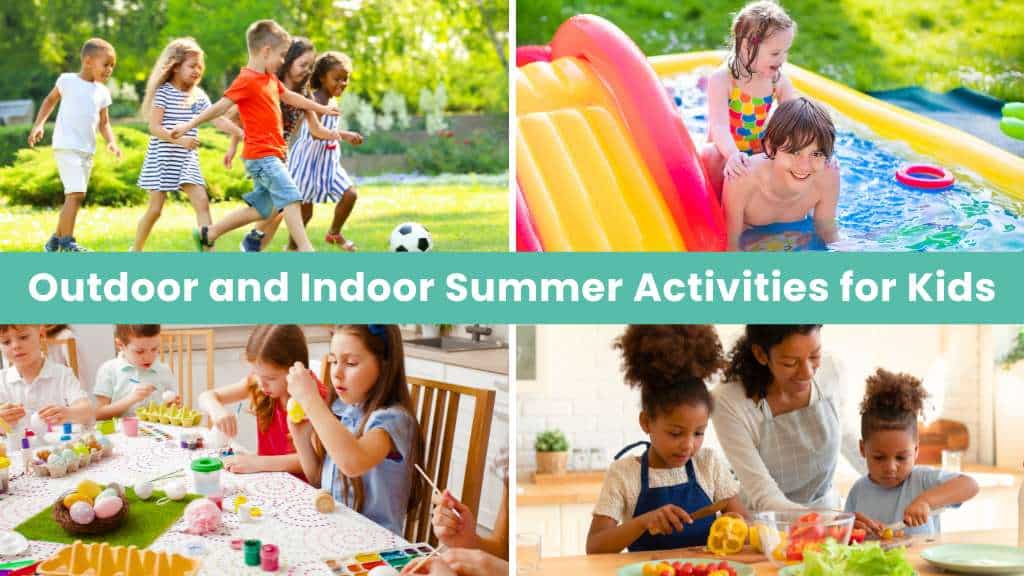 outdoor and indoor summer activities for kids