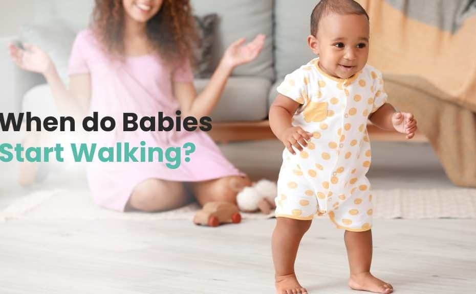 When Do Babies Start Walking