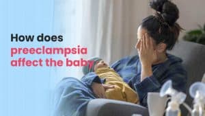 How Does Preeclampsia Affect The Baby